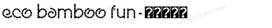 Eco Bamboo Fun字体转换